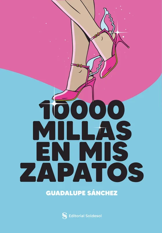 10.000 Millas en Mis Zapatos - Memorias de Viaje y Superación Personal
