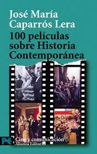 100 Películas sobre Historia Contemporánea - Guía Cinematográfica Educativa