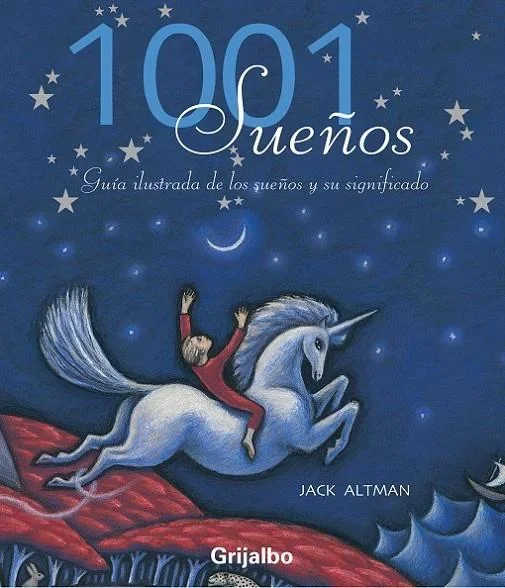 1001 Sueños: Guía Ilustrada de los Sueños y su Significado - Onirología