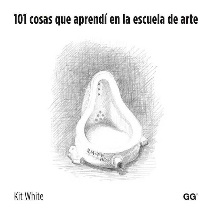101 cosas que aprendí en la escuela de arte - Guía Creativa para Artistas Principiantes