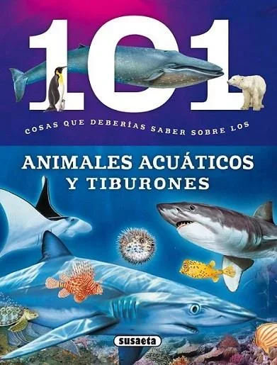 101 Cosas que deberías saber sobre los animales acuáticos y tiburones - Enciclopedia Infantil