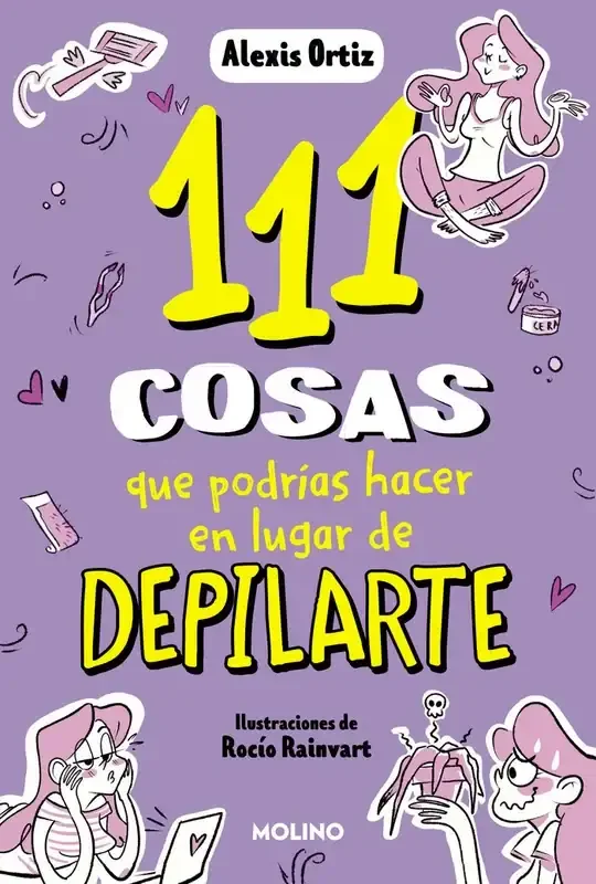 111 cosas que podrías hacer en lugar de depilarte - Guía de Autoayuda y Humor