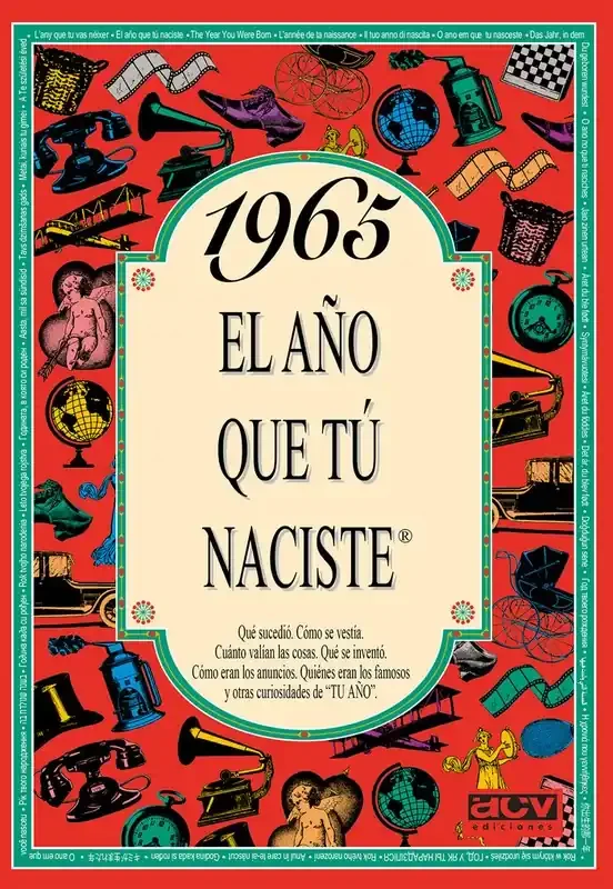 1965: El año que tú naciste - Libro de curiosidades históricas