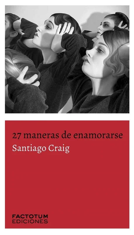 27 Maneras de Enamorarse - Antología de Poesía y Romance