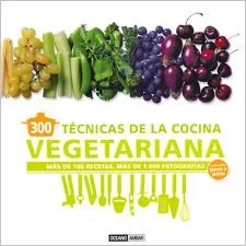 300 técnicas de cocina vegetariana explicadas paso a paso - Recetario Saludable