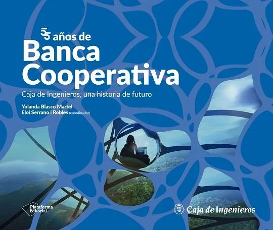 55 Años de Banca Cooperativa - Historia Institucional y Economía Social