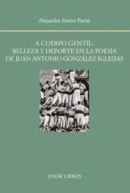 A Cuerpo Gentil: Belleza y Deporte en la Poesía de Juan Antonio González Iglesia