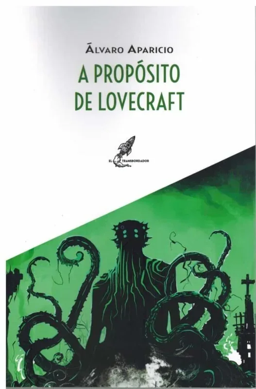 A propósito de Lovecraft - Ensayo sobre Horror Cósmico y Literatura