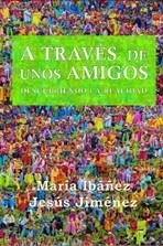 A Través de Unos Amigos - Novela Romántica y Drama Familiar