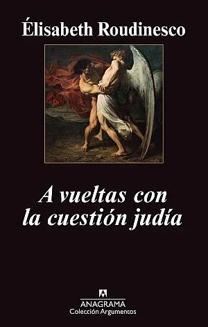 A vueltas con la cuestión judía - Ensayo Histórico y Político