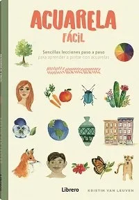Acuarela fácil: Manual de Técnicas de Pintura para Principiantes