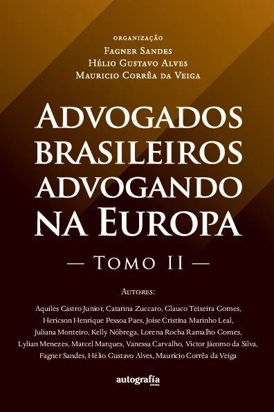 Advogados Brasileiros Advogando na Europa – Tomo II - Derecho Internacional