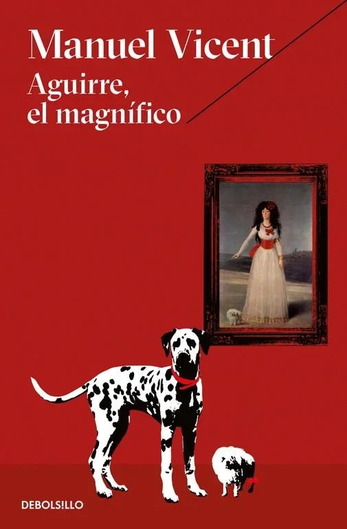 Aguirre, el magnífico - Novela Histórica y Biográfica
