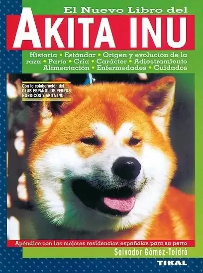 Akita Inu El Nuevo Libro - Guía de Raza Canina y Cuidados