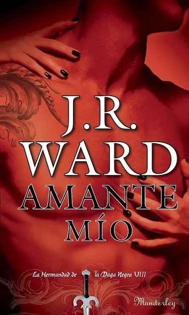 Amante Mío – Hermandad Daga Negra 8 - J.R. Ward - Fantasía Urbana Erótica