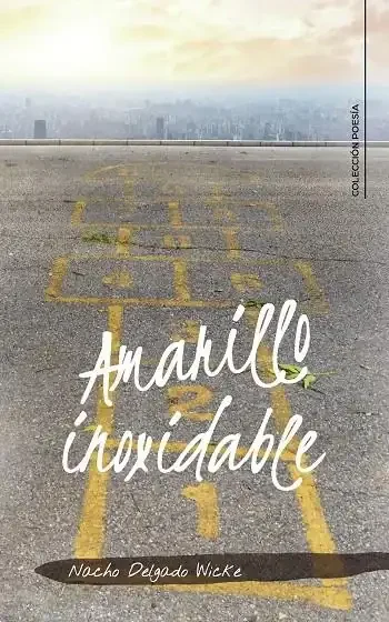 Amarillo inoxidable - Obra literaria contemporánea