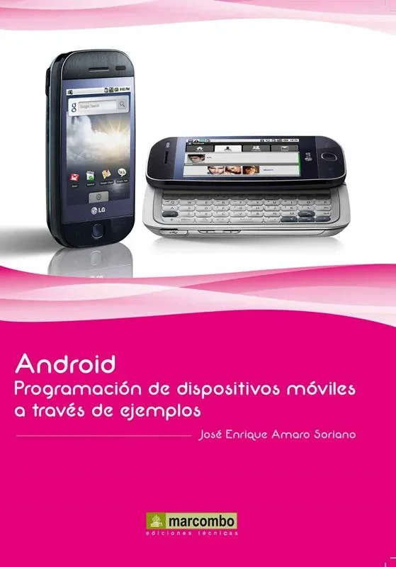 Android: Programación de Dispositivos Móviles a Través de Ejemplos - Guía Técnica