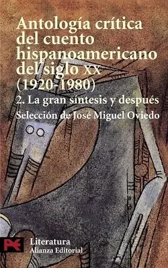 Antología Crítica del Cuento Hispanoamericano Siglo XX 2 - Literatura y Análisis