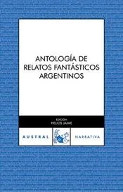 Antología de Relatos Fantásticos Argentinos - Literatura Latinoamericana