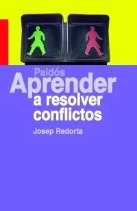 Aprender a resolver conflictos - Guía Práctica de Mediación y Comunicación Asertiva