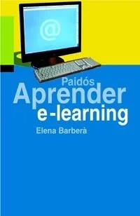Aprender E-Learning: Fundamentos, Herramientas y Metodologías Digitales