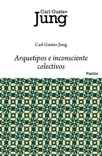 Arquetipos e inconsciente colectivo - Psicología Analítica de Carl Jung