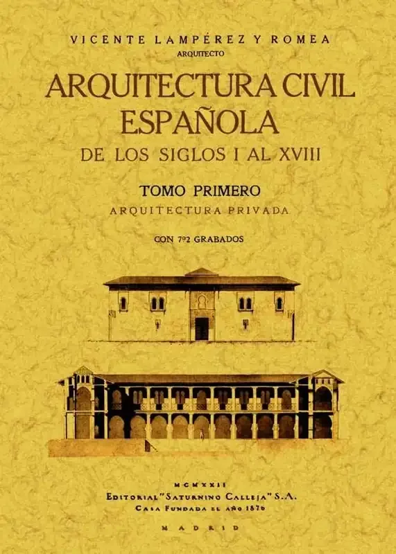 Arquitectura civil española de los siglos I al XVIII (Tomo 1) - Historia del Arte