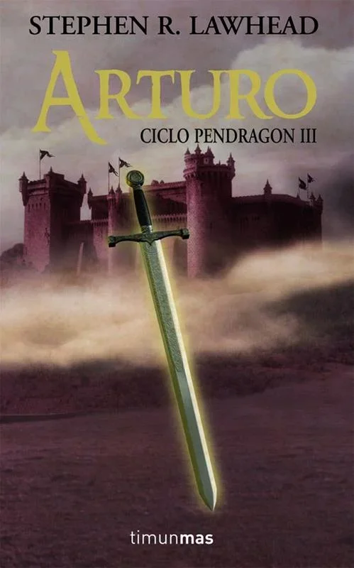 Arturo – Ciclo Pendragon 3 - Bernard Cornwell, Novela Histórica
