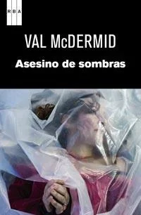 Asesinos de Sombras - Novela Negra de Crimen y Misterio Policial