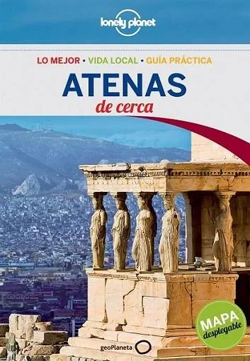 Atenas De cerca – Lonely Planet 2ª Ed. 2013 - Guía de Viaje Práctica