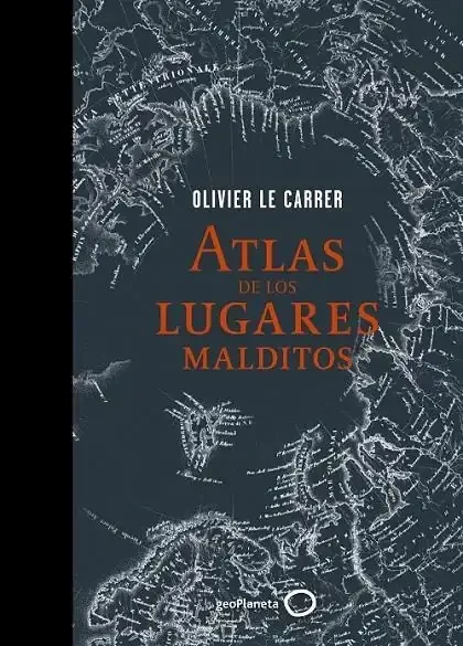 Atlas de los lugares malditos - Mapa de Misterios y Leyendas