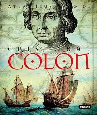Atlas Ilustrado de Cristóbal Colón - Mapa Histórico de Exploraciones