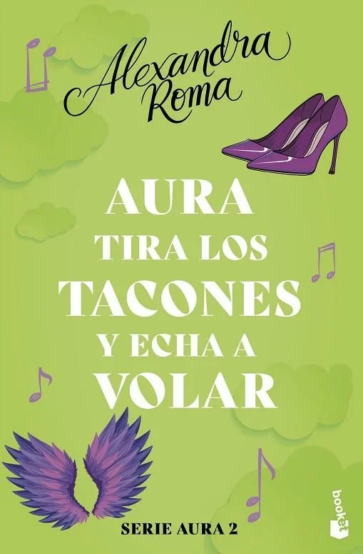 Aura tira los tacones y echa a volar - Serie Aura 2, Novela Romántica