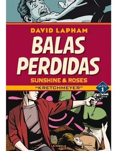 Balas Perdidas / Sunshine & Roses 01 - Cómic de Kretchmeier