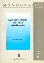 Bases de la Economía de la Salud. Módulo Formativo - Libro de Gestión Sanitaria