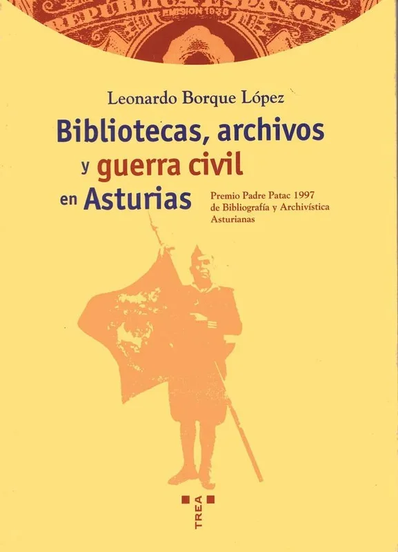 Bibliotecas, Archivos y Guerra Civil en Asturias - Historia y patrimonio
