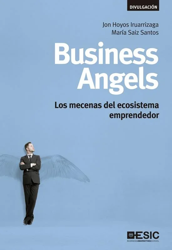 Business Angels - Guía para Inversores Privados y Emprendedores