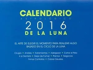 Calendario Astrológico Lunar 2016 - Fases Lunares y Zodiaco