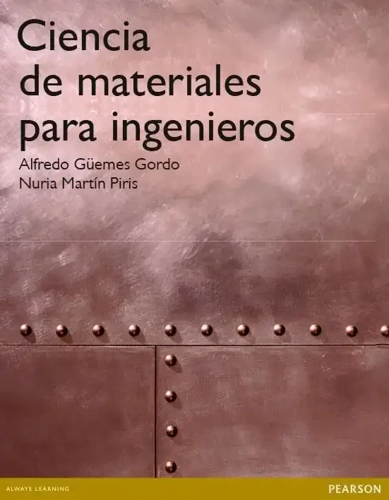 Ciencia de Materiales para Ingenieros - Fundamentos Técnicos y Aplicaciones