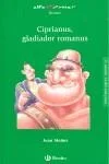Ciprianus, Gladiador Romanus: Novela Histórica de Roma Antigua
