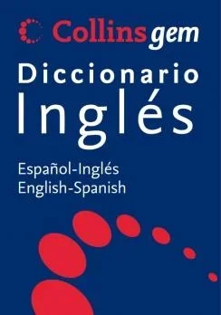 Collins Gem Diccionario Inglés-Español | English-Spanish - Guía de Consulta Rápida