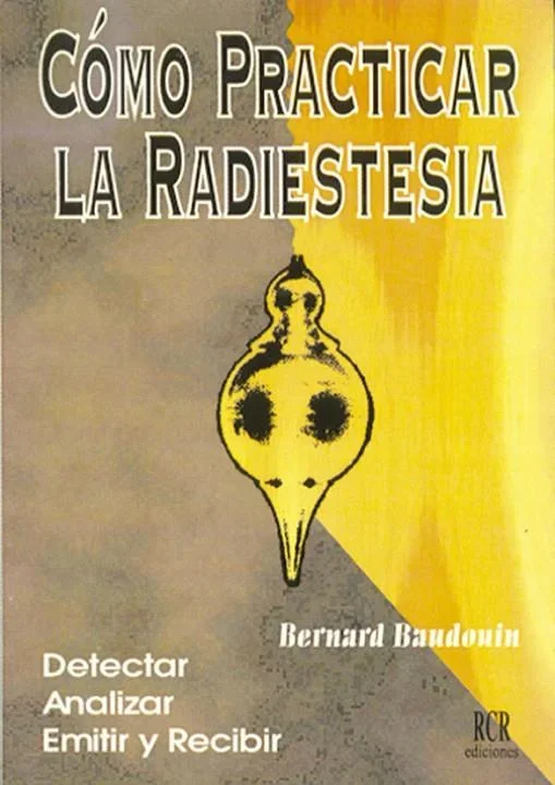 Cómo practicar la radiestesia - Guía Práctica de Detección Energética