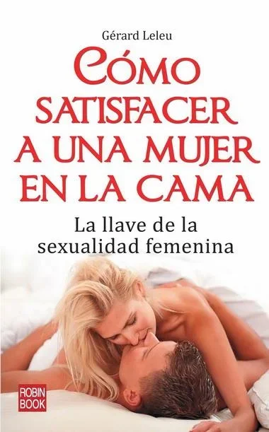 Cómo Satisfacer a una Mujer en la Cama - Guía Práctica de Intimidad y Placer