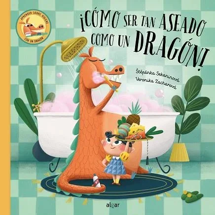 ¡Cómo ser tan aseado como un dragón! - Cuento Infantil Ilustrado