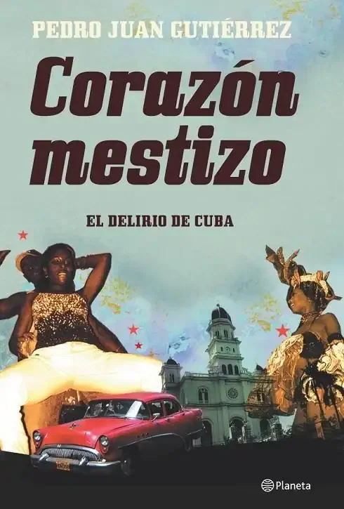 Corazón Mestizo: El Delirio de Cuba - Novela de Realismo Mágico Latinoamericano
