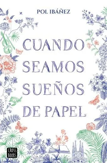 Cuando seamos sueños de papel - Novela de ficción y fantasía