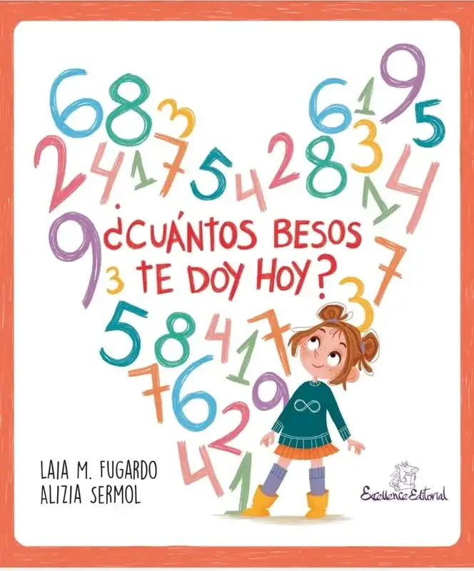 ¿Cuántos besos te doy hoy? - Libro Infantil de Amor y Familia