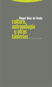 Cultura, antropología y otras tonterías - Ensayo Sociológico Divulgativo