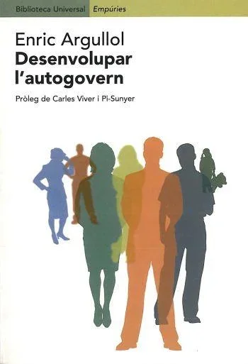 Desenvolupar l'autogovern - Assaig Polític i Social sobre Autodeterminació