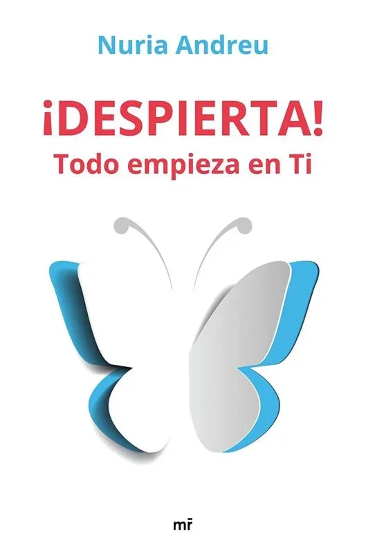 ¡Despierta! Todo empieza en ti - Libro de Autoayuda y Desarrollo Personal